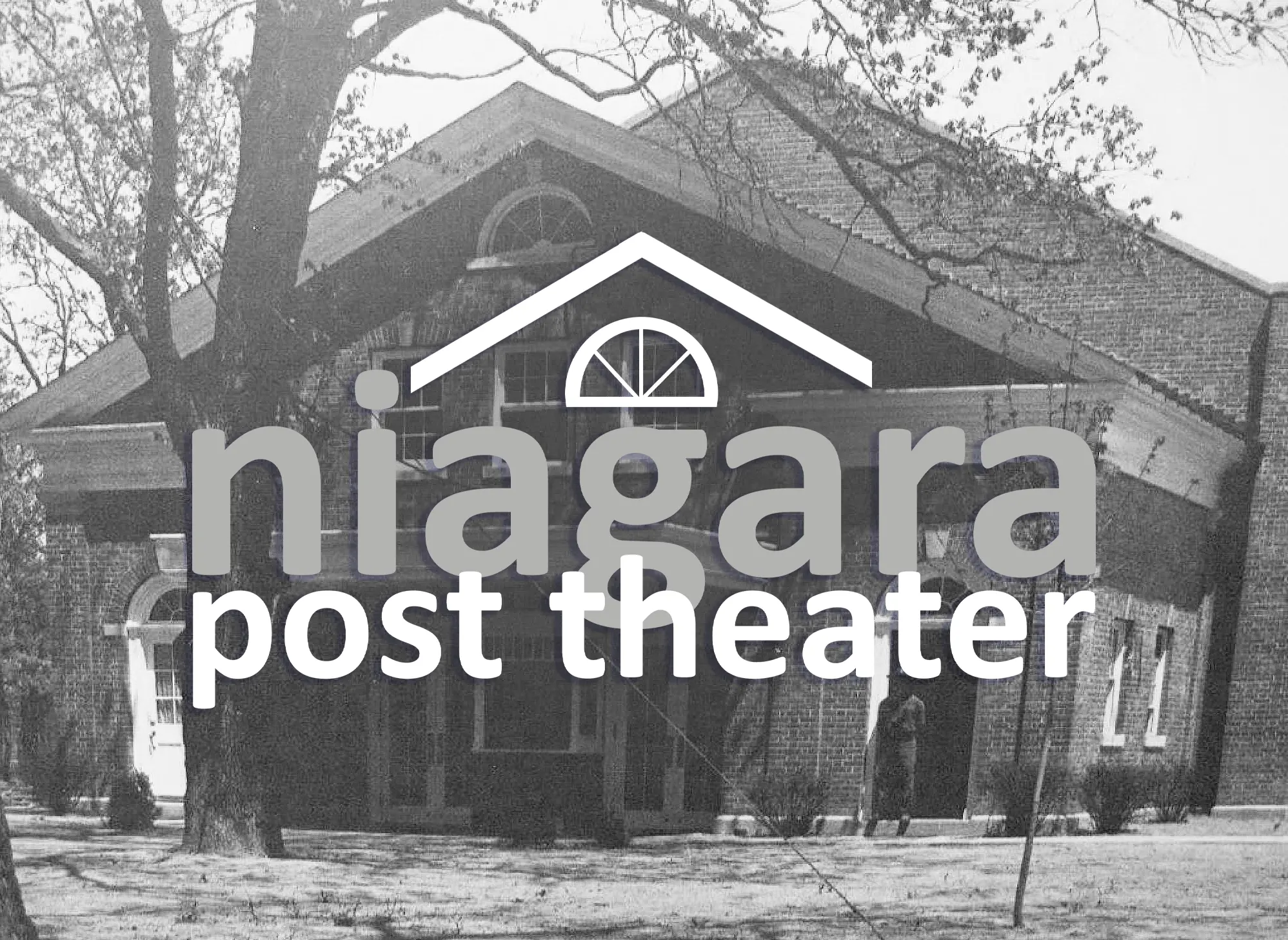Niagara Post Theater - Our Story and Progress